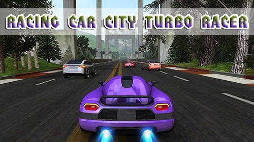 download Racing car: City turbo racer apk